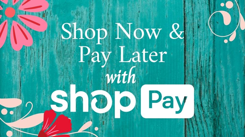 SHop now and pay later with shop pay!